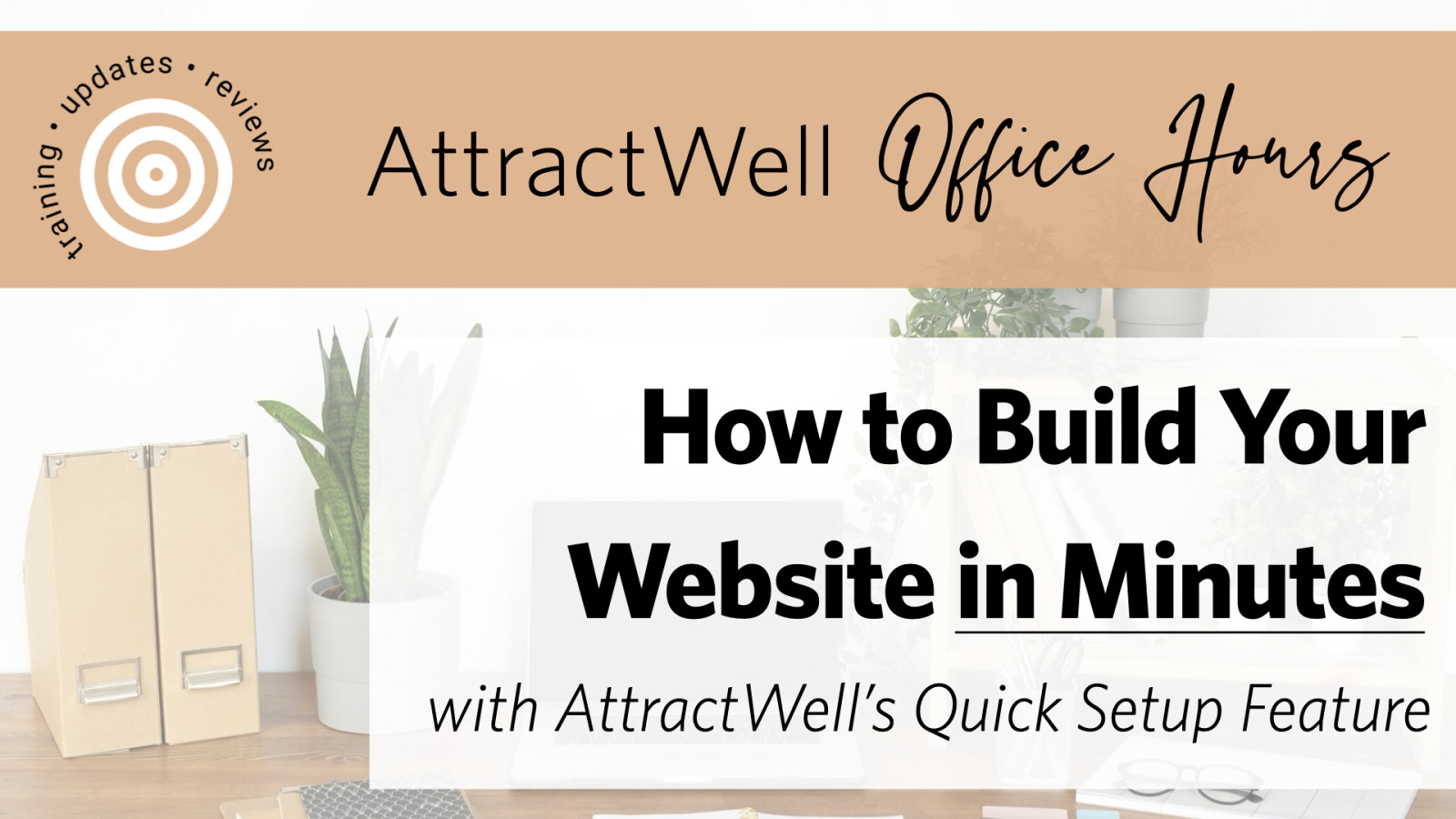How to Build Your Website in Minutes with AttractWell’s Quick Setup Feature