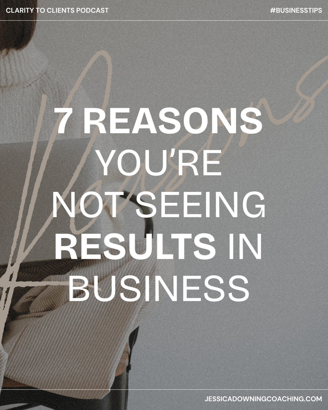 7 Reasons You’re Not Seeing Results in Your Business