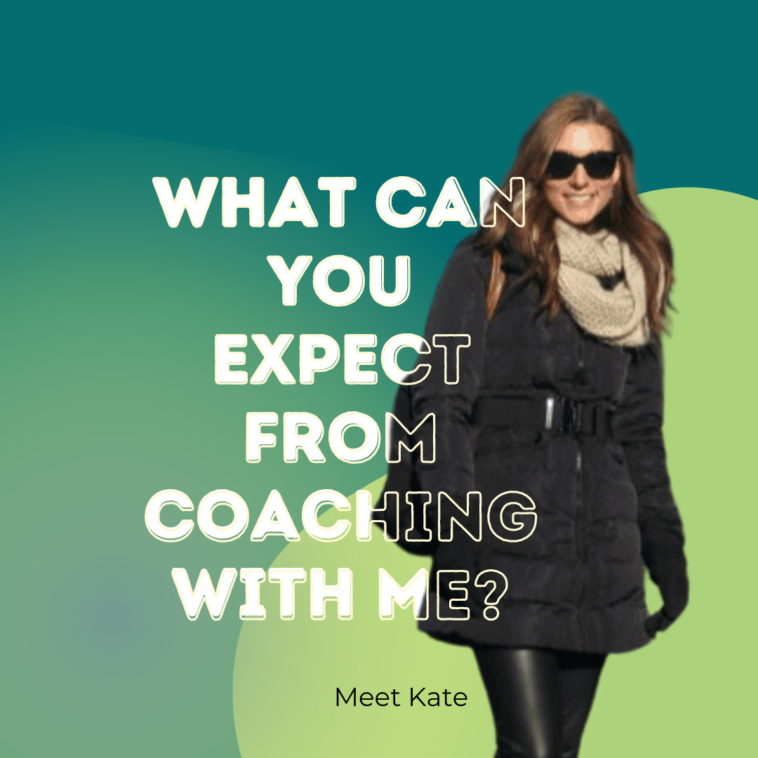 What Can You Expect From Coaching With Me?