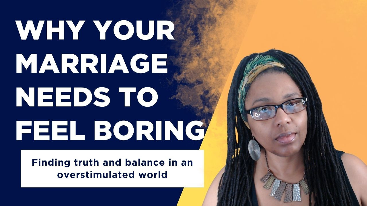Why Your Marriage NEEDS to Feel Boring