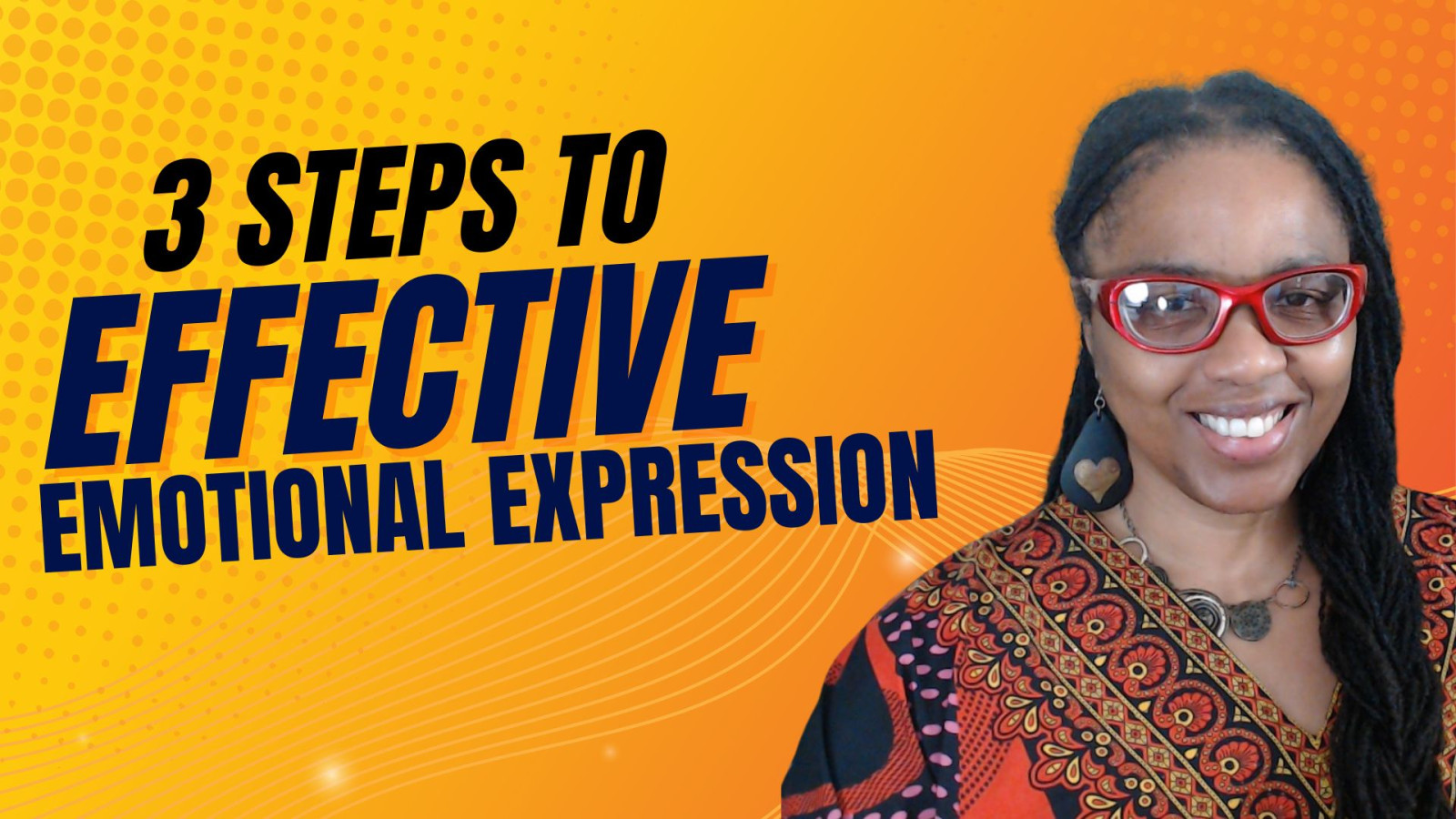 3 Steps to Effective Emotional Expression (pt. 1)