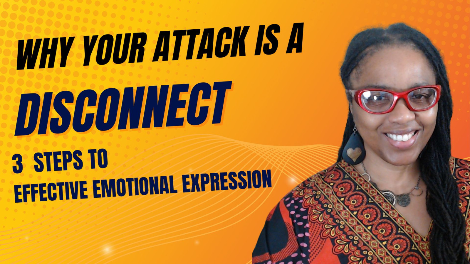 Are you attacking or connecting? 3 Steps to Effective Emotional Connection (Pt. 3)