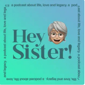 Hey SIster Podcast Featuring Yours Truly!