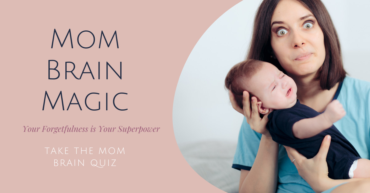 Mom Brain Magic