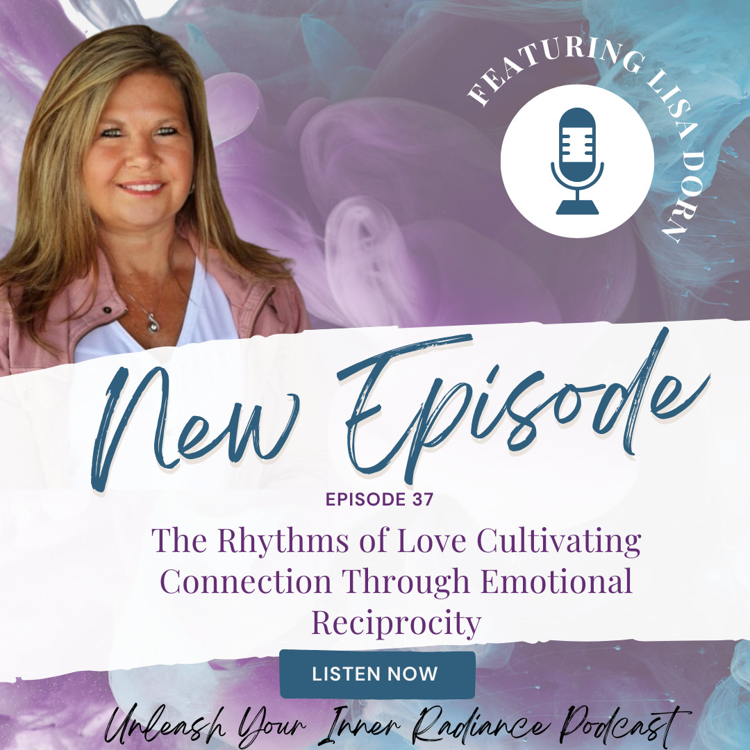 #37 The Rhythms of Love Cultivating Connection Through Emotional Reciprocity