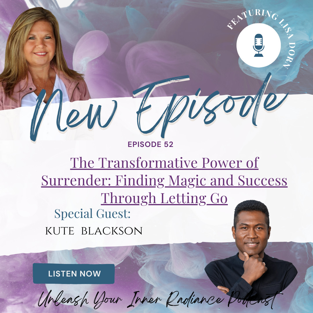 The Transformative Power of Surrender: Finding Magic and Success Through Letting Go w/ Kute Blackson