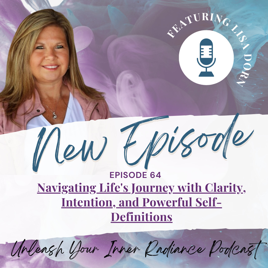 Navigating Life's Journey with Clarity, Intention, and Powerful Self-Definitions