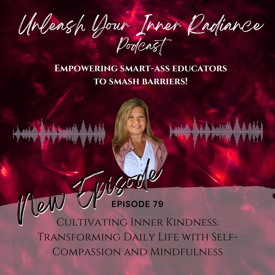 Cultivating Inner Kindness: Transforming Daily Life with Self-Compassion and Mindfulness