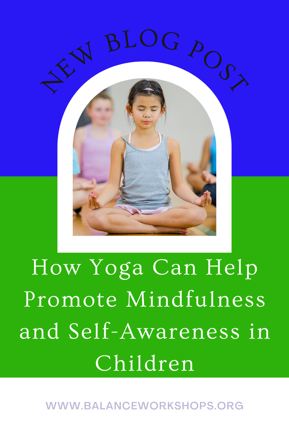 How Yoga Can Help Promote Mindfulness and Self-Awareness in Children
