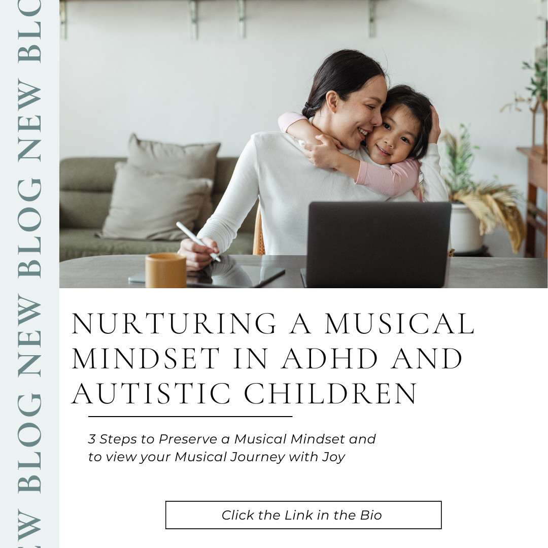 Nurturing a Musical Mindset in ADHD and Autistic Children - The First Steps