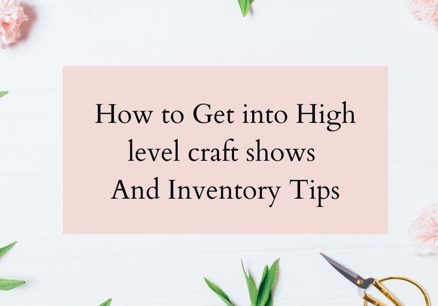 Ep 6: Mastering High-End Craft Shows to Take Your Craft Business Further