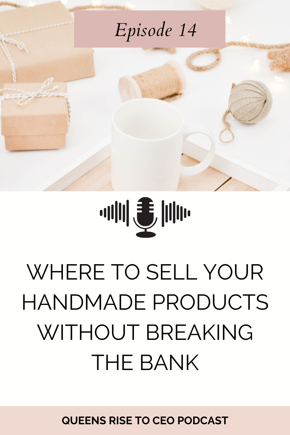 Ep 14: Where to Sell your handmade products without breaking the bank