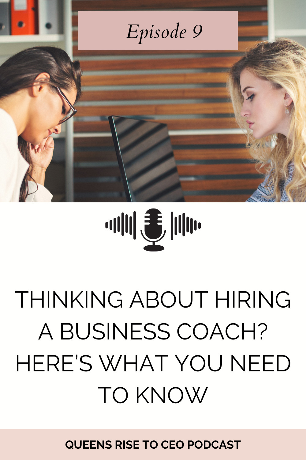 Ep 9: Thinking About Hiring a Business Coach? Here’s What You Need to Know