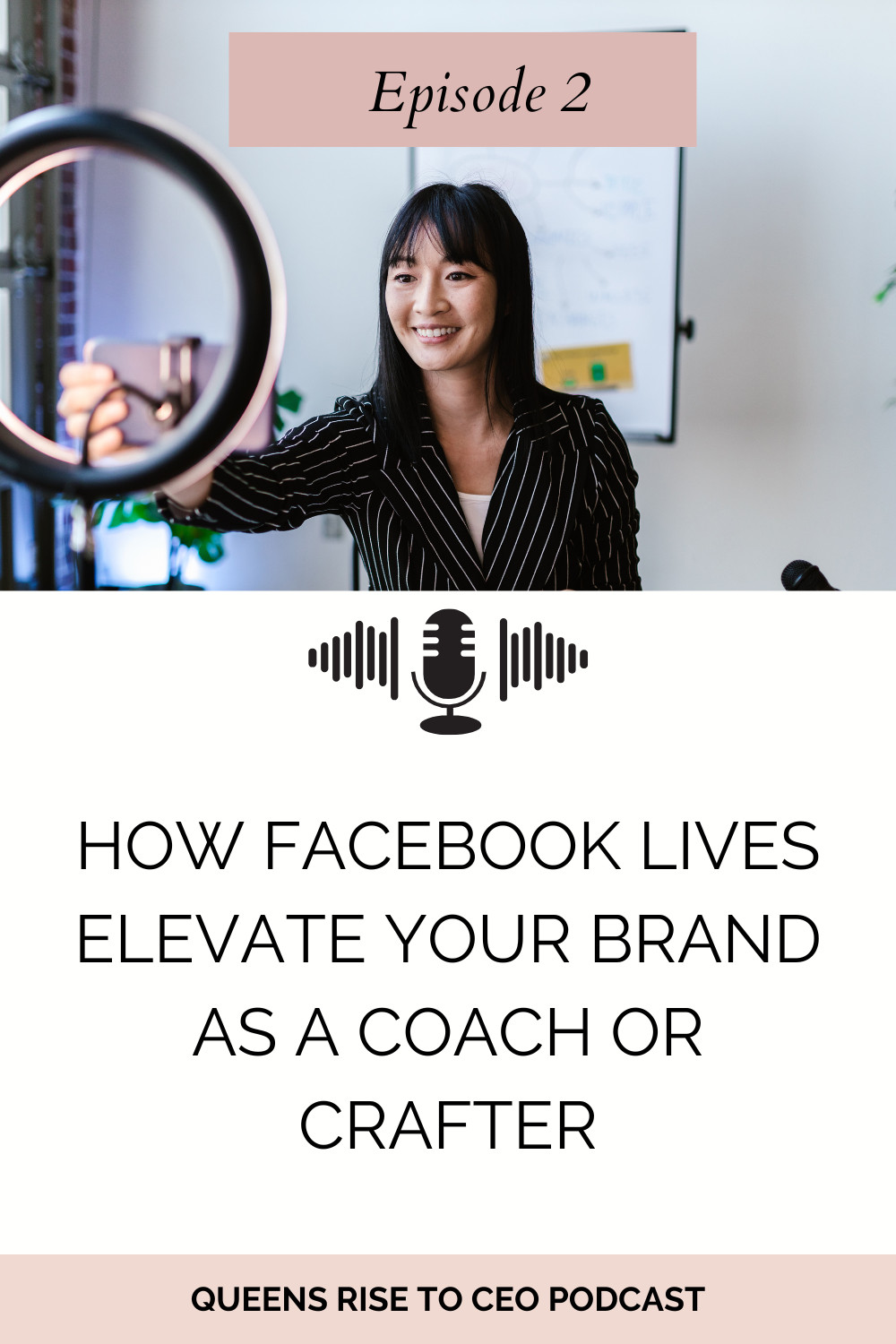 Ep 2: How Facebook Lives Elevate Your Brand as a Coach or Crafter