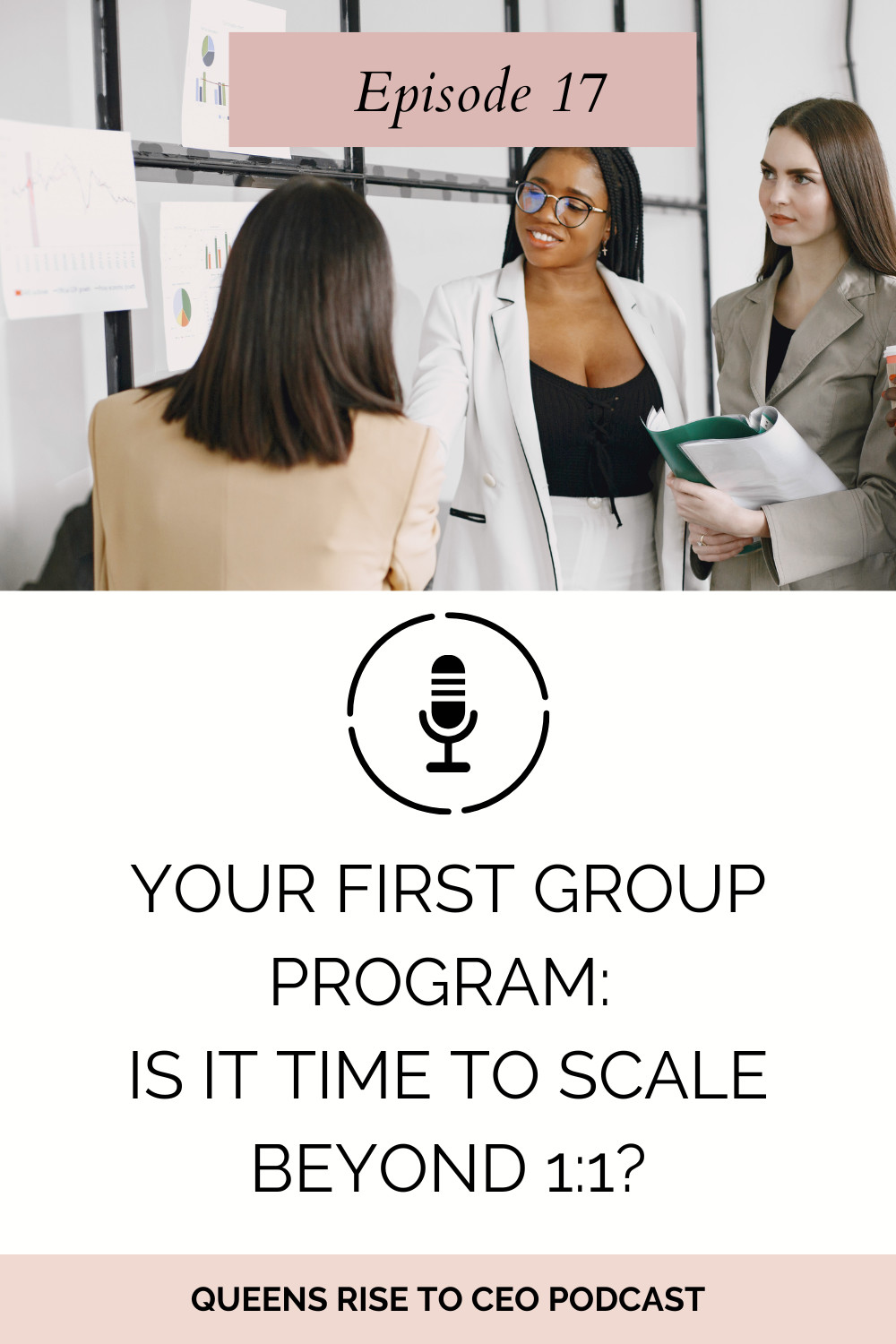 Ep 17: Your First Group Program: Is It Time to Scale Beyond 1:1?