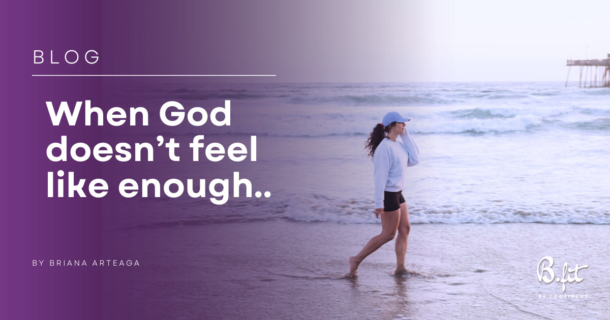 When God doesn’t feel like enough...
