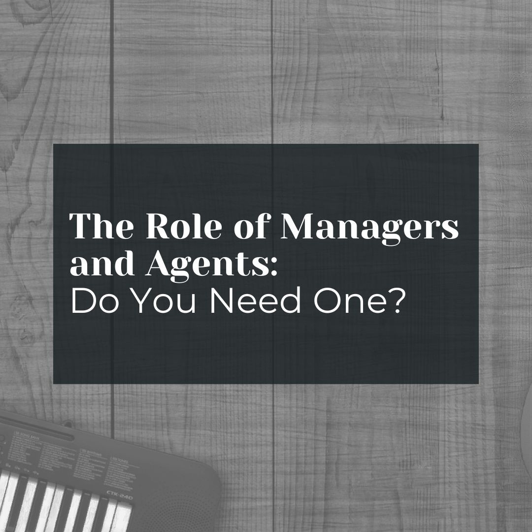 The Role of Managers and Agents: Do You Need One?