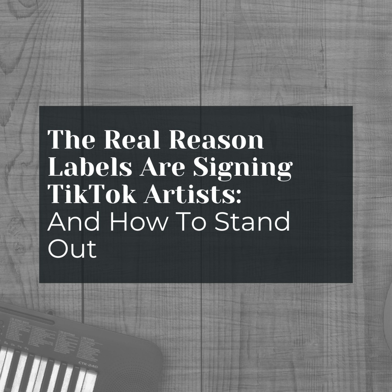 The Real Reason Labels Are Signing TikTok Artists—and How to Stand Out