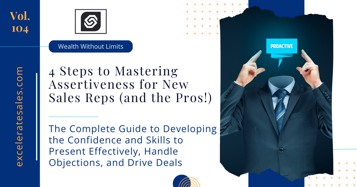 4 Steps to Mastering Assertiveness for New Sales Reps (and the Pros!)