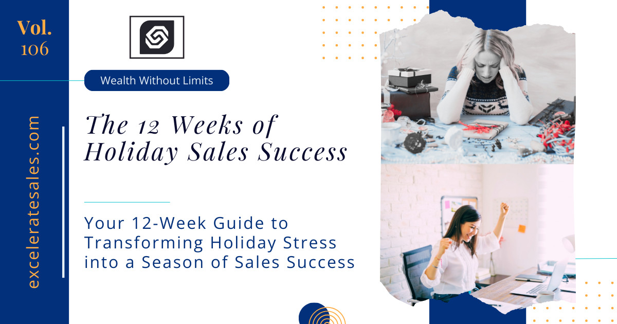 12 Weeks of Holiday Sales Success: Transforming Holiday Stress into a Season of Sales Success