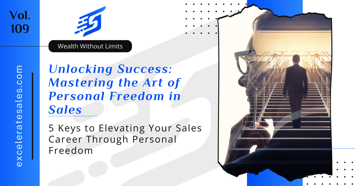 5 Keys to Elevating Your Sales Career Through Personal Freedom