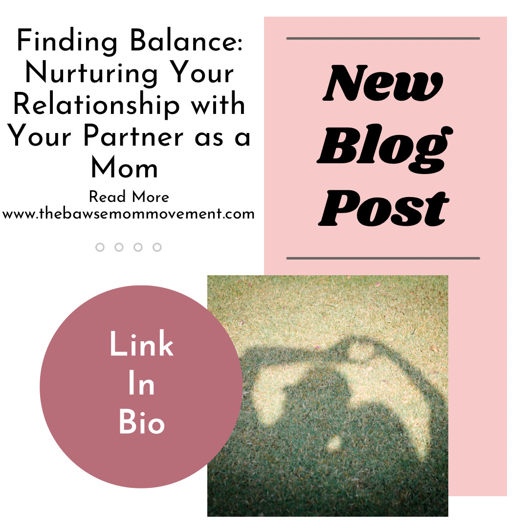 Finding Balance: Nurturing Your Relationship with Your Partner as a Mom