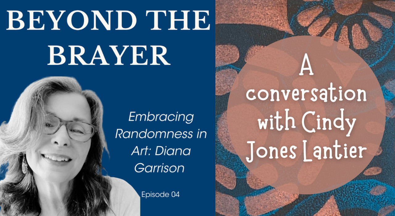 I’m on a Podcast! 🎙 Beyond the Brayer with Cindy Jones Lantier