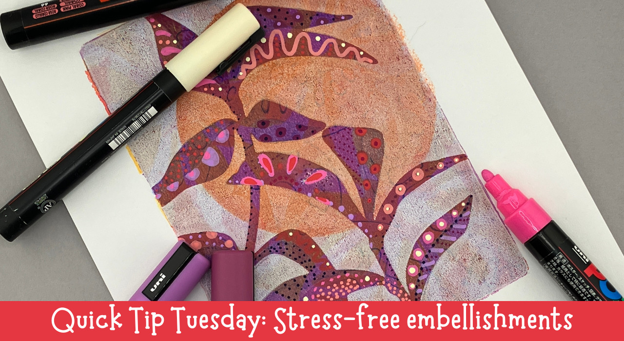 Does Embellishing Your Work With Paint Pens Make You Nervous?