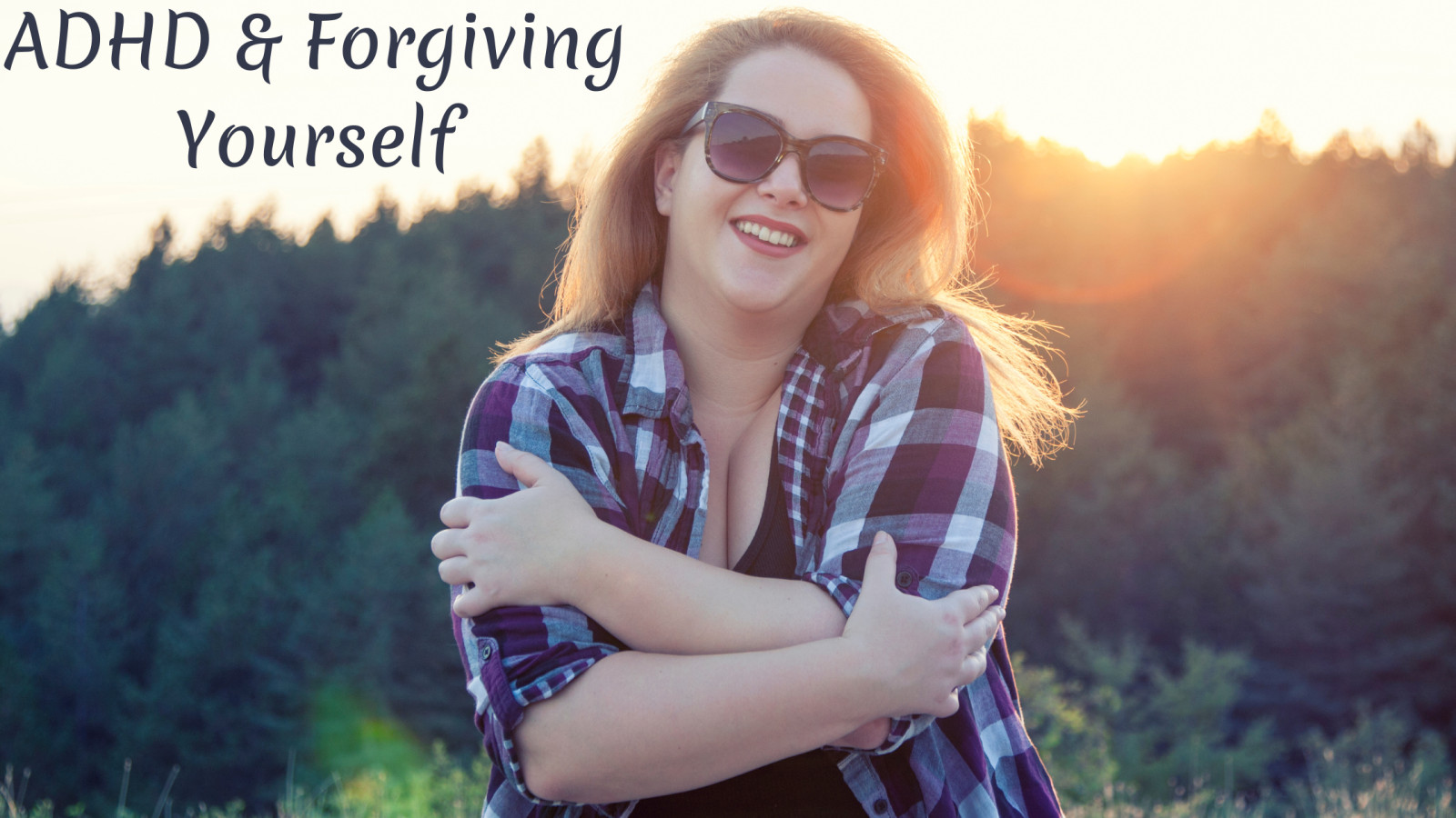 ADHD & Forgiving Yourself