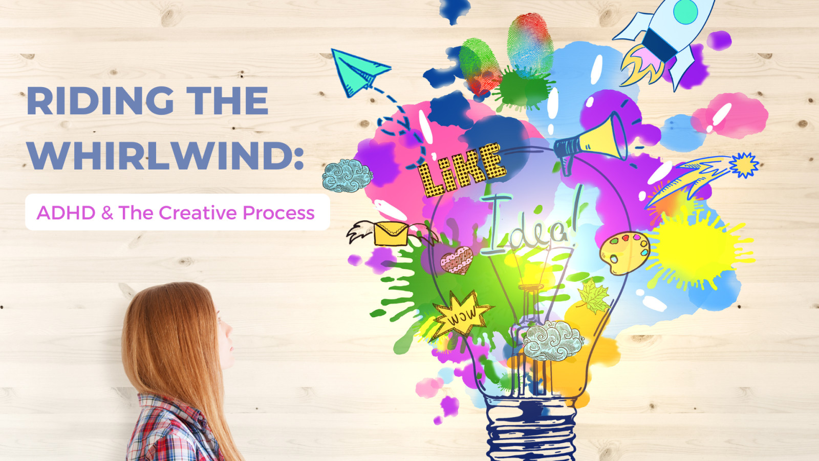 Riding the Whirlwind: ADHD & The Creative Process