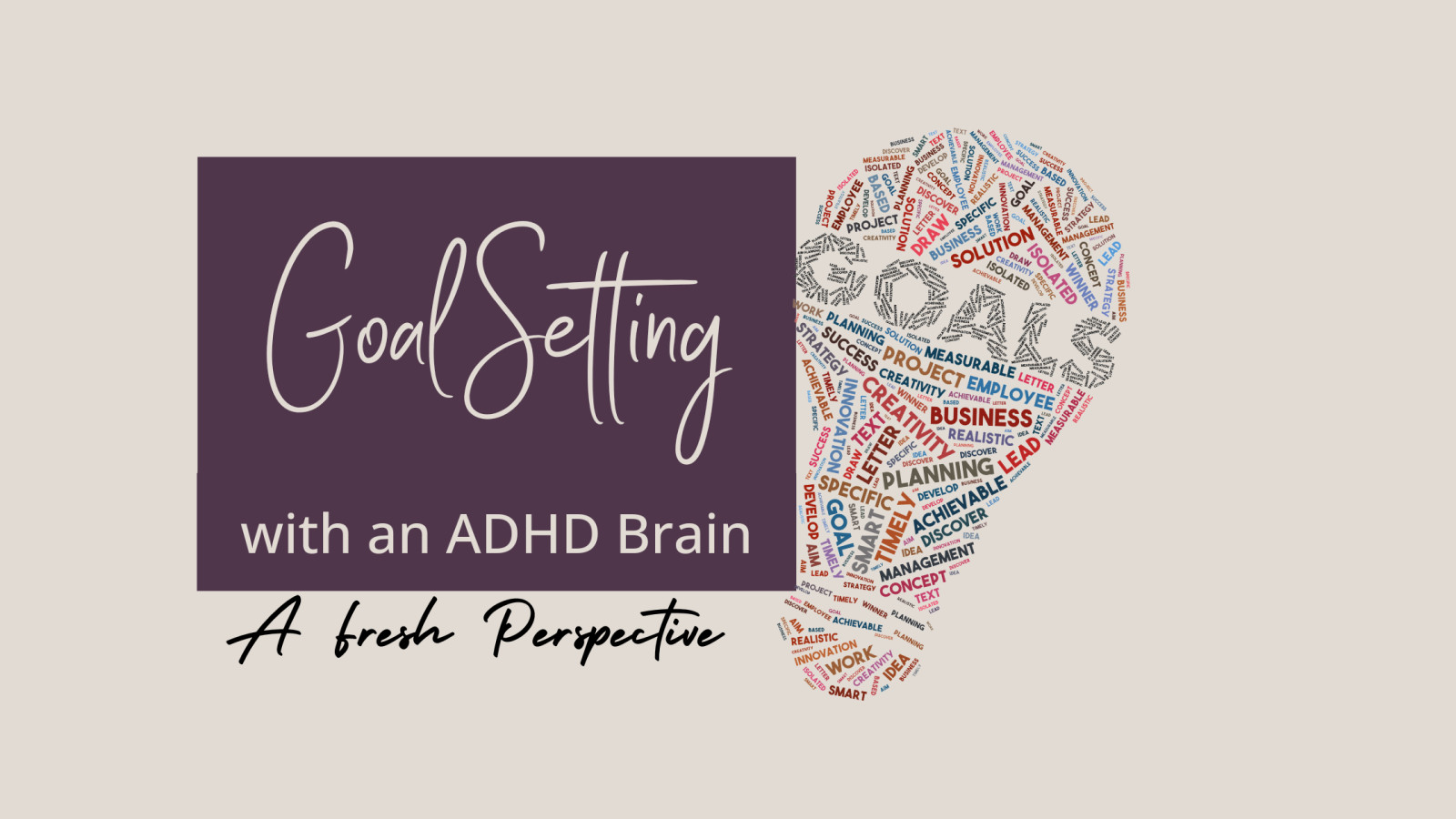 Setting Goals with an ADHD Brain: A Fresh Perspective