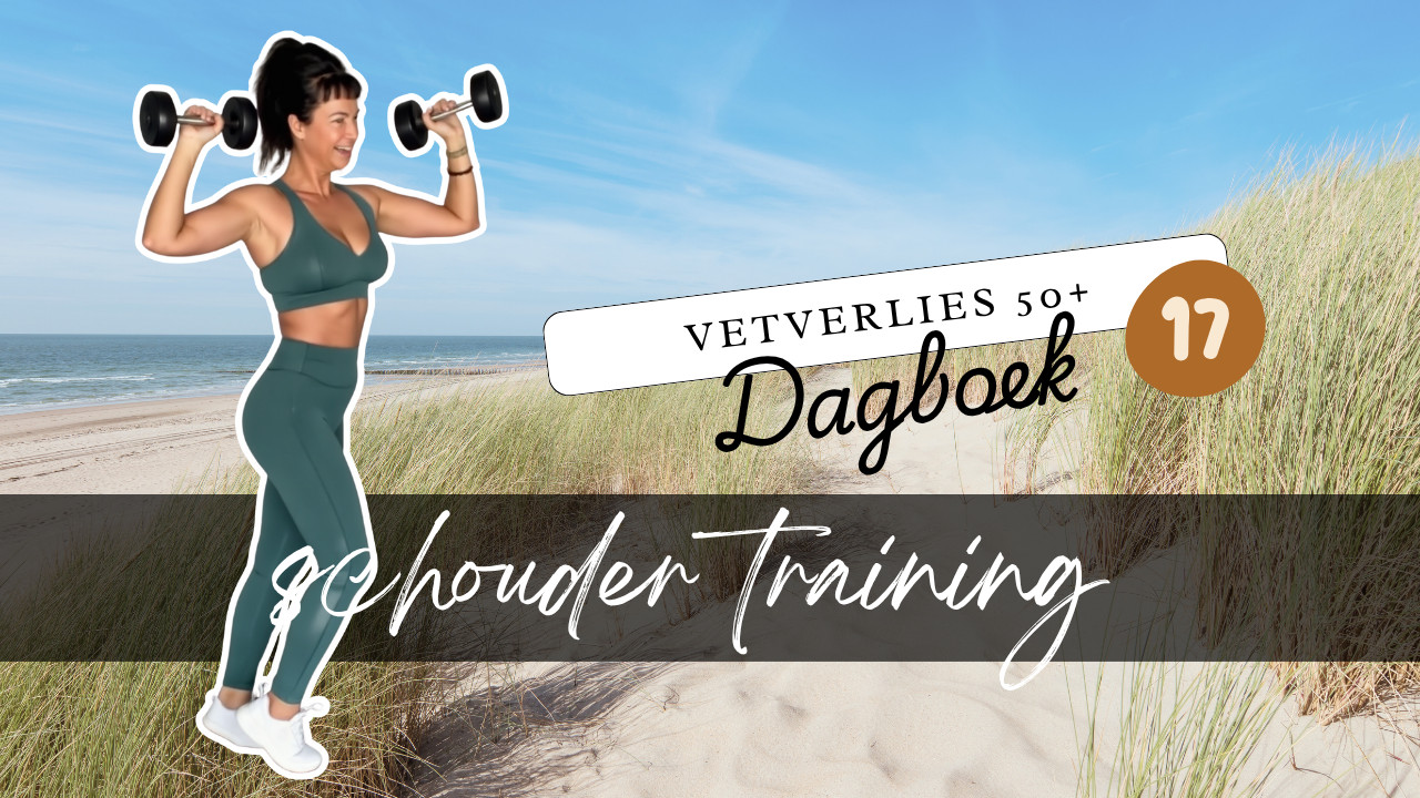 Vetverlies 50+ Dagboek - dag 17 : Schoudertraining