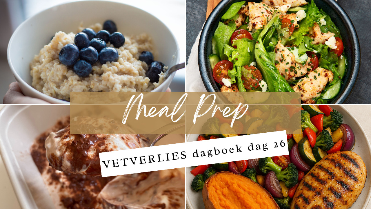 Vetverlies 50+ Dagboek - dag 26 : Meal preppen voor 4 dagen