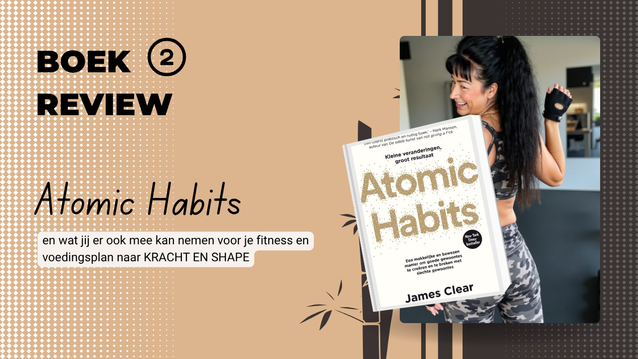 Wat Atomic Habits mij leerde over afvallen, spiermassa en volhouden  