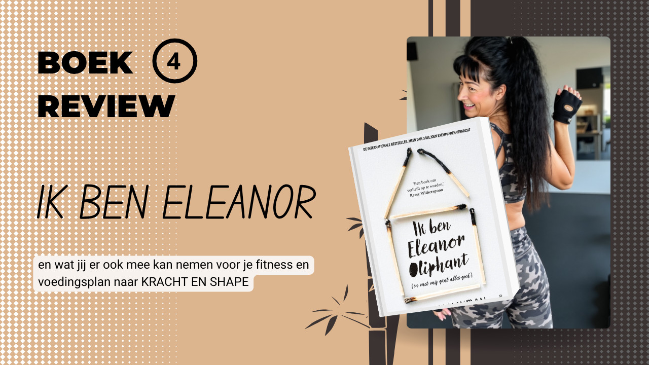 Wat Eleanor Oliphant me leerde over voeding, kracht en opnieuw beginnen na je 40ste