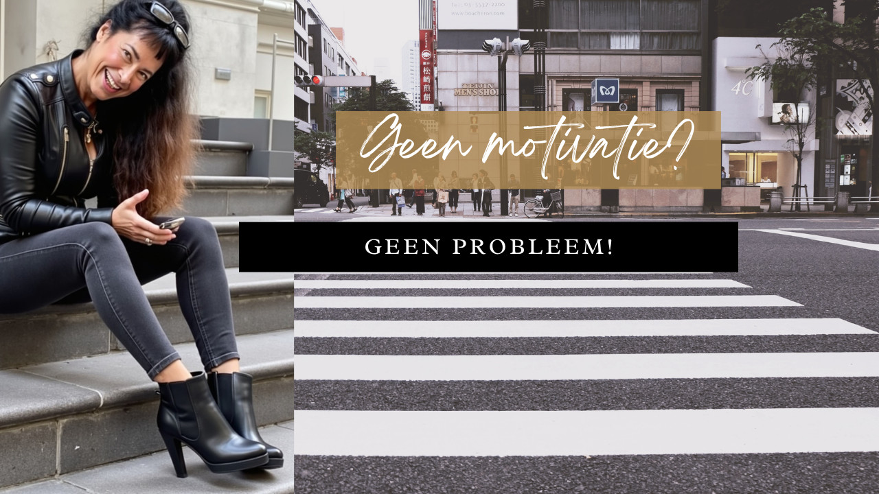 Geen motivatie, geen probleem!