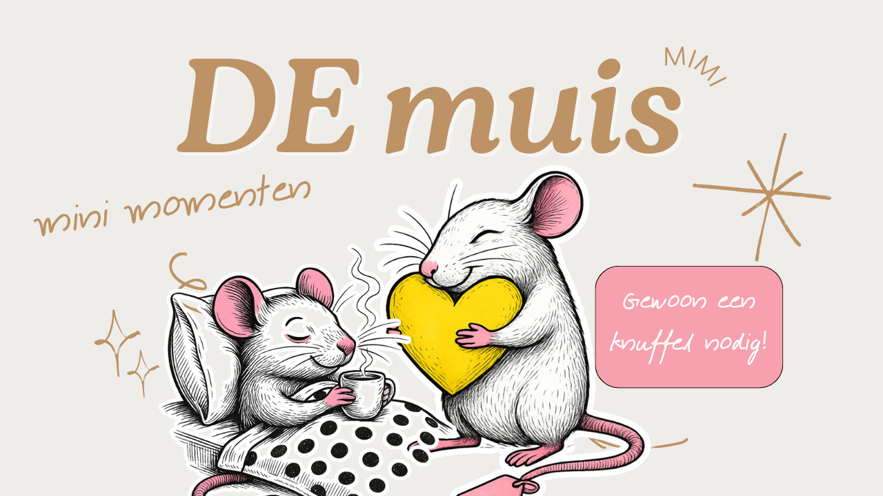 Blog van DE muis : Ik had gewoon even een knuffel nodig