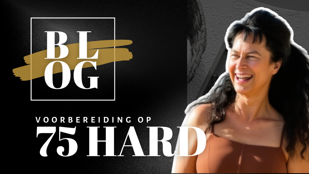 75 HARD Week 0 - voorbereidingvoor vetverlies & mentale kracht