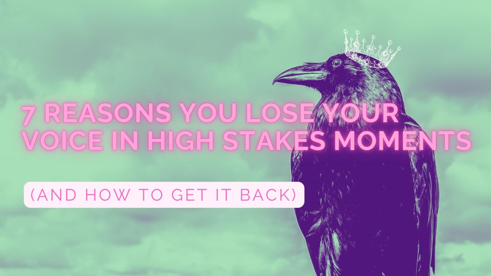 7 Reasons You Lose Your Voice in High-Stakes Moments (And How to Get It Back)