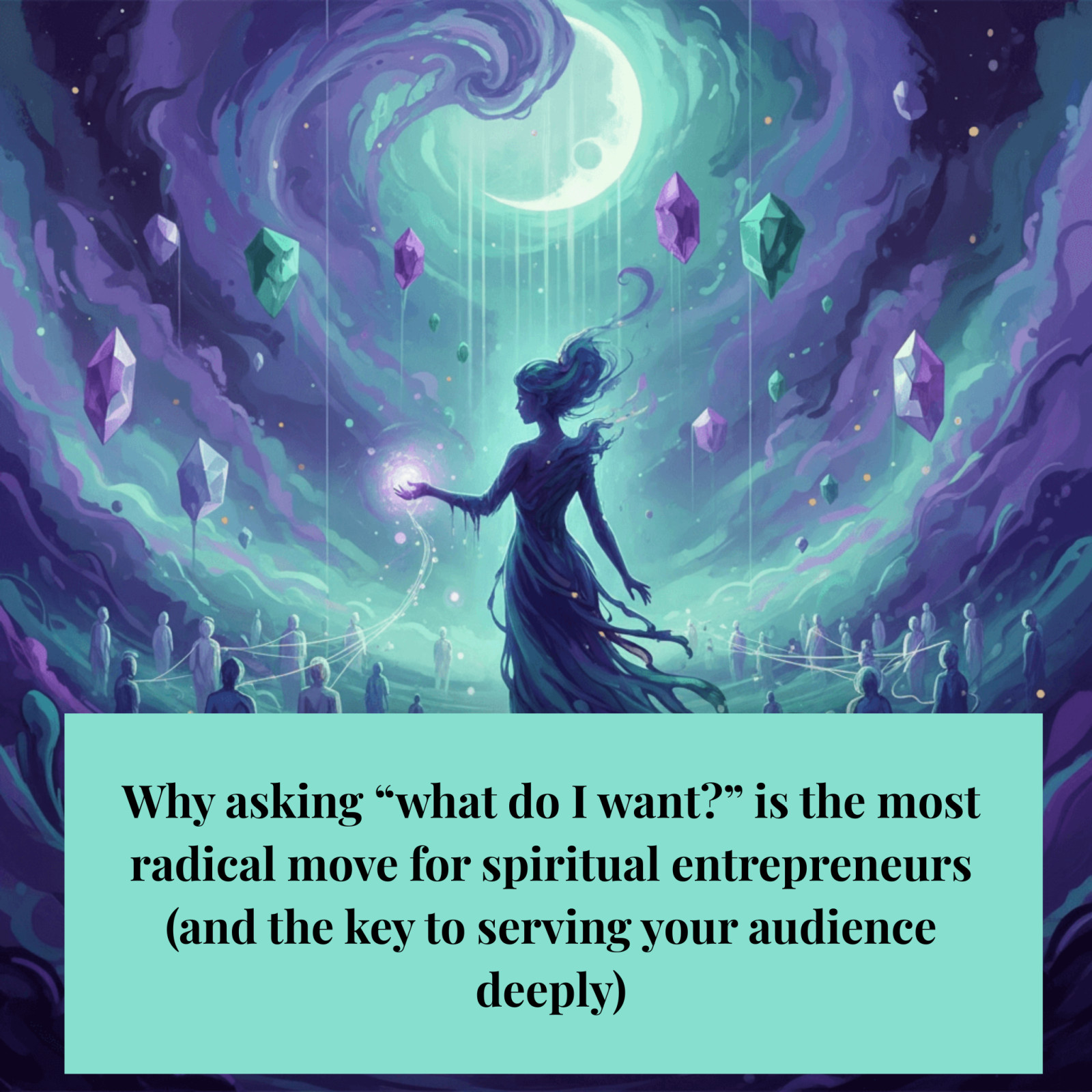 Why asking "what do I want" is the most radical move for spiritual entrepreneurs