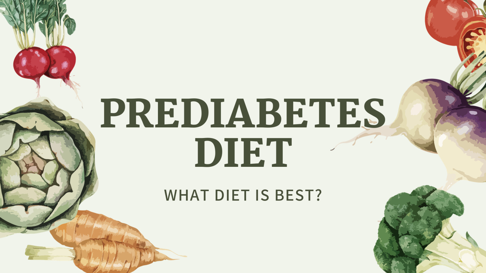 Prediabetes Diet: What Diet Is Best?
