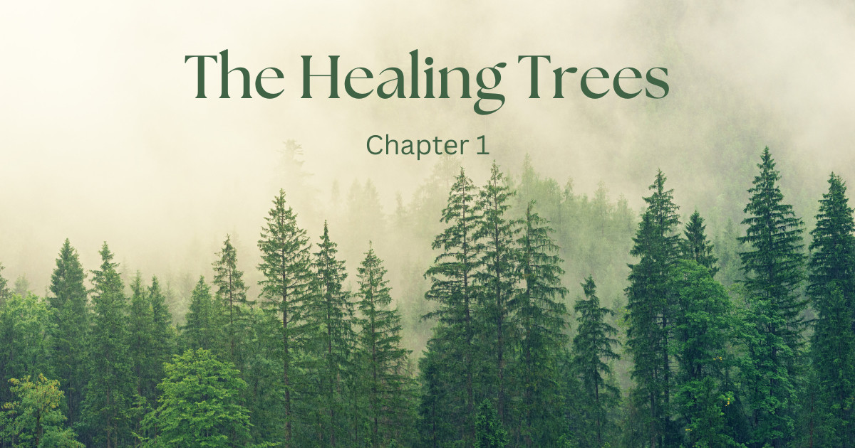 The Healing Trees (chapter 1)
