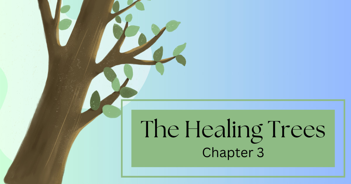 The Healing Trees (chapter 3)