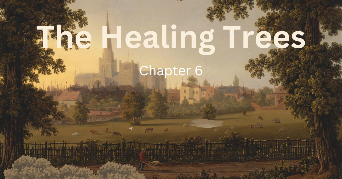 The Healing Trees (chapter 6)