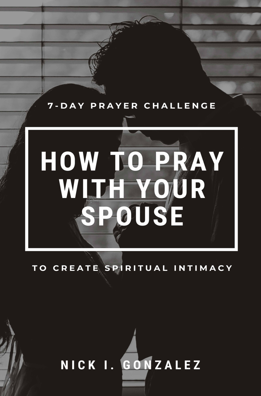 Three Reasons Why Your Spouse May Not Want to Pray with You.