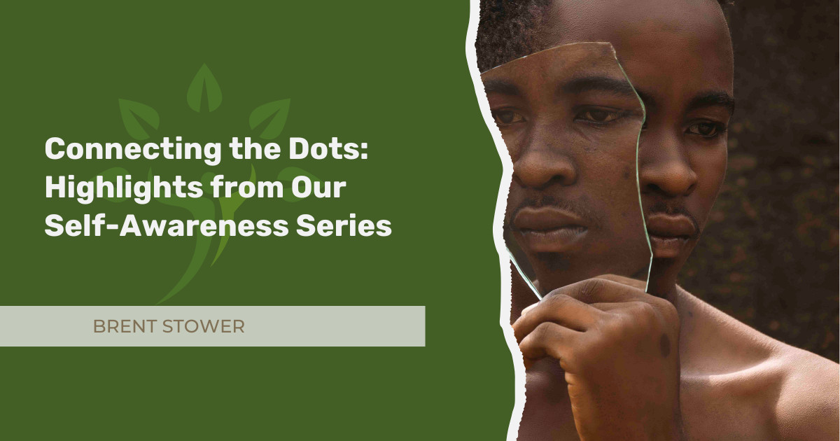 Connecting the Dots: Highlights from Our Self-Awareness Series