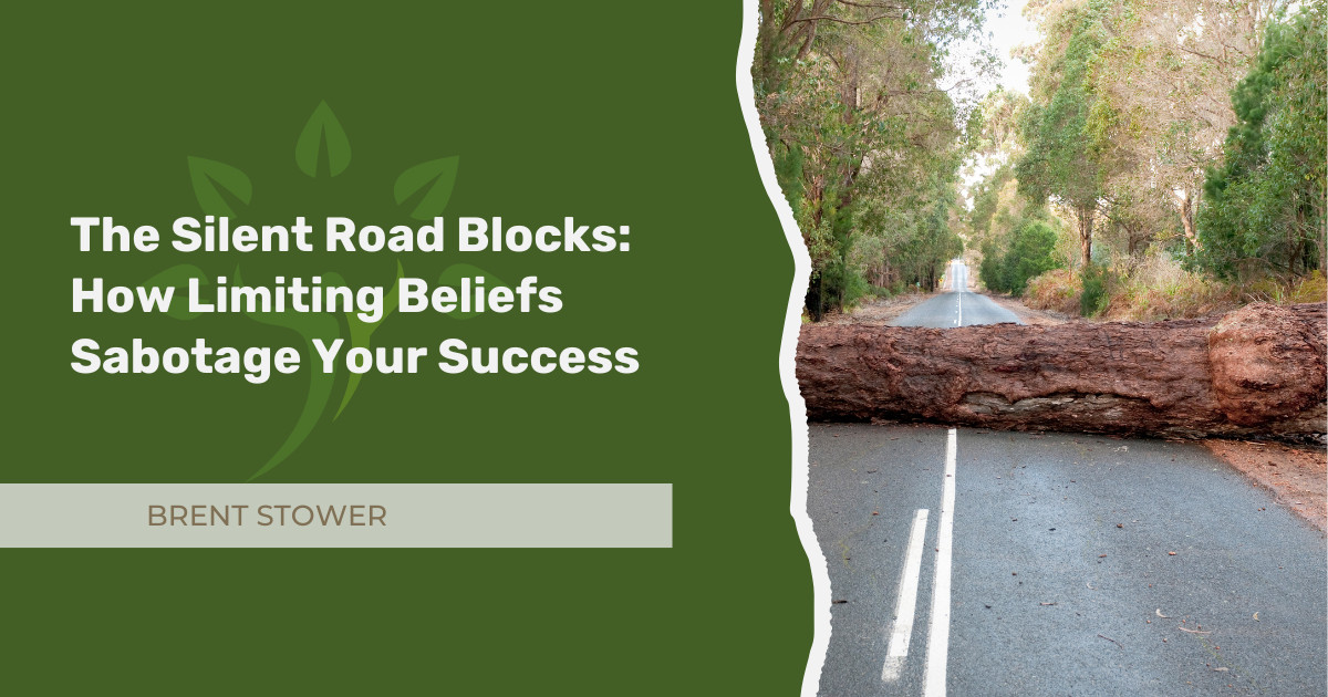 The Silent Road Blocks: How Limiting Beliefs Sabotage Your Success