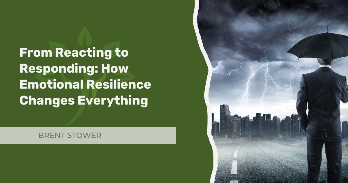 From Reacting to Responding: How Emotional Resilience Changes Everything