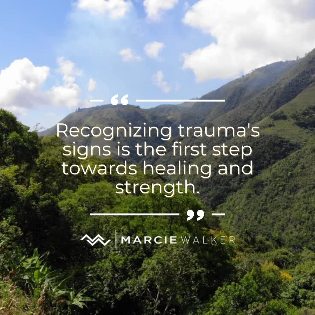 Recognizing Trauma: The First Step Toward Healing and Strength