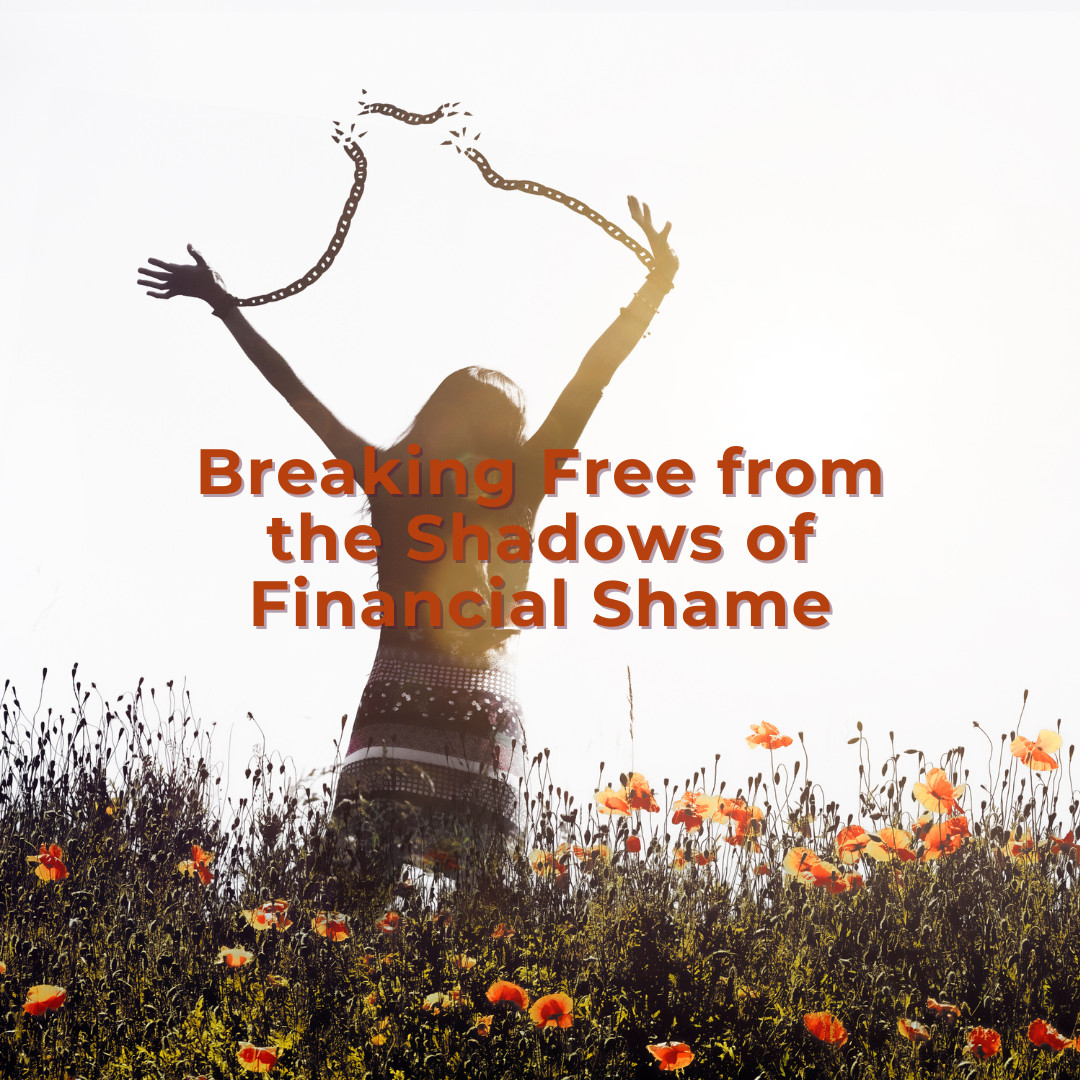 Breaking Free from the Shadows of Financial Shame